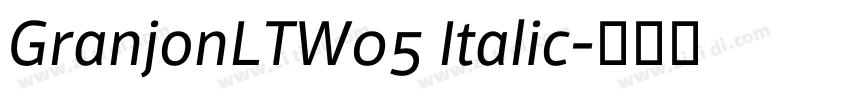 GranjonLTW05 Italic字体转换